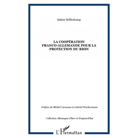 LA COOPÉRATION FRANCO-ALLEMANDE POUR LA PROTECTION DU RHIN