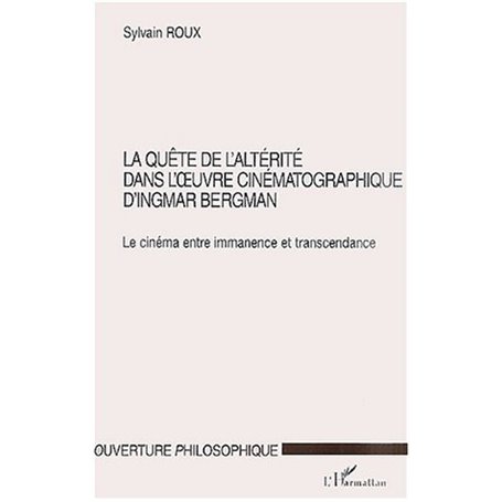 LA QUÊTE DE L'ALTÉRITÉ DANS L'ŒUVRE CINÉMATOGRAPHIQUE D'INGMAR BERGMAN