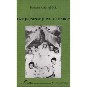 UNE JEUNESSE JUIVE AU MAROC