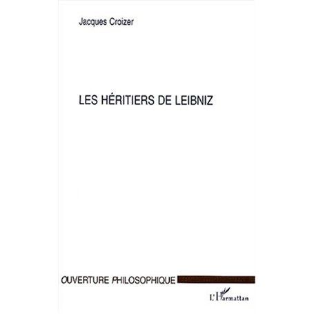 LES HÉRITIERS DE LEIBNIZ