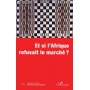 ET SI L'AFRIQUE REFUSAIT LE MARCHÉ ?