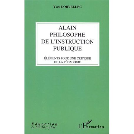 ALAIN PHILOSOPHE DE L'INSTRUCTION PUBLIQUE