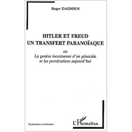 HITLER ET FREUD, UN TRANSFERT PARANOÏAQUE