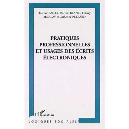 PRATIQUES PROFESSIONNELLES ET USAGE DES ÉCRITS ÉLECTRONIQUES