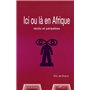 ICI OU LÀ EN AFRIQUE