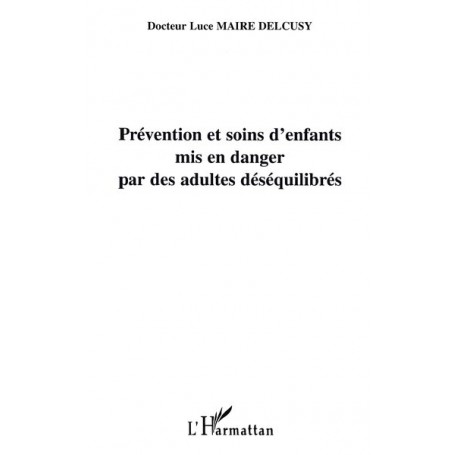 PRÉVENTION ET SOIN D'ENFANTS MIS EN DANGER PAR DES ADULTES DÉSÉQUILIBRÉS