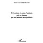 PRÉVENTION ET SOIN D'ENFANTS MIS EN DANGER PAR DES ADULTES DÉSÉQUILIBRÉS