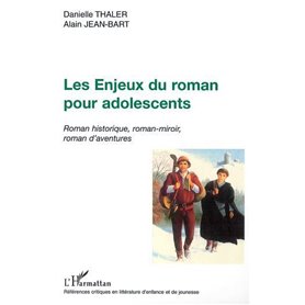 LES ENJEUX DU ROMAN POUR ADOLESCENTS