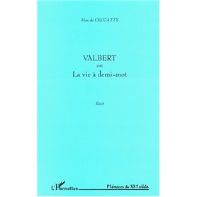 VALBERT OU LA VIE À DEMI-MOT