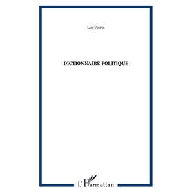 DICTIONNAIRE POLITIQUE