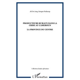 PRODUCTEURS RURAUX DANS LA CRISE AU CAMEROUN