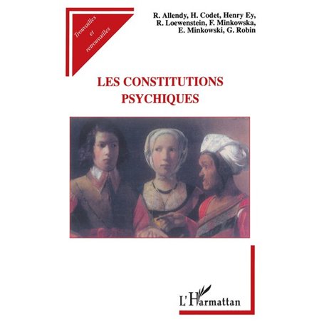 LES CONSTITUTIONS PSYCHIQUES