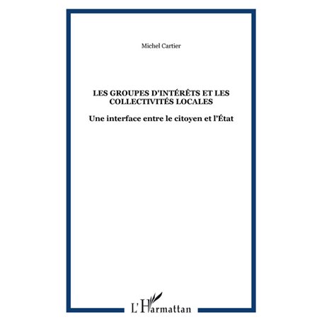 LES GROUPES D'INTÉRÊTS ET LES COLLECTIVITÉS LOCALES