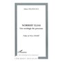 NORBERT ELIAS UNE SOCIOLOGIE DES PROCESSUS