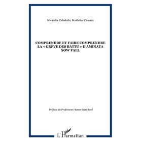 COMPRENDRE ET FAIRE COMPRENDRE LA « GRÈVE DES BÀTTU » D'AMINATA SOW FALL