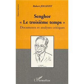 SENGHOR « LE TROISIÈME TEMPS »