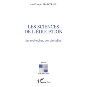 Les sciences de l'éducation : des recherches, une discipline