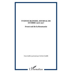 YVONNE BLONDEL JOURNAL DE GUERRE 1916-1917