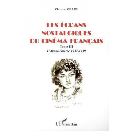 LES ÉCRANS NOSTALGIQUES DU CINÉMA FRANÇAIS