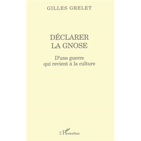 DÉCLARER LA GNOSE