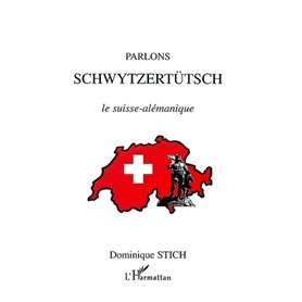 PARLONS SCHWYTZERTÜTSCH