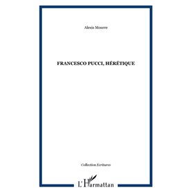 FRANCESCO PUCCI, HÉRÉTIQUE