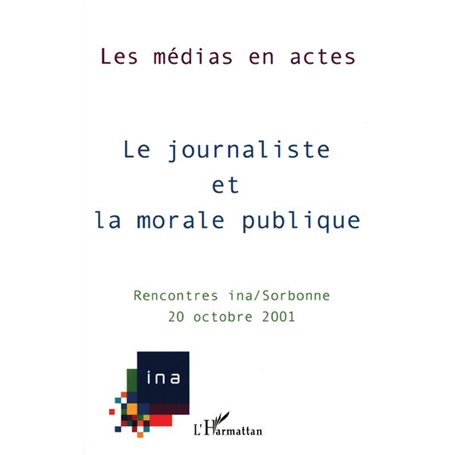 LE JOURNALISTE ET LA MORALE PUBLIQUE