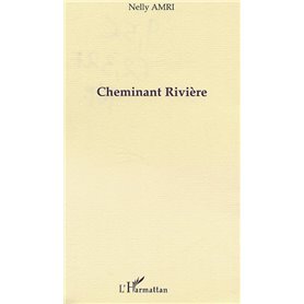 CHEMINANT RIVIÈRE