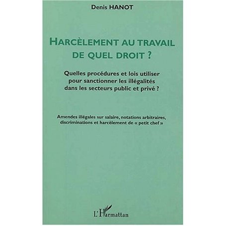 HARCÈLEMENT AU TRAVAIL DE QUEL DROIT ?