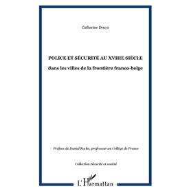 POLICE ET SÉCURITÉ AU XVIIIe SIÈCLE