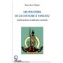 LES POUVOIRS DE LA COUTUME À VANUATU