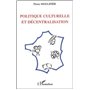 POLITIQUE CULTURELLE ET DÉCENTRALISATION