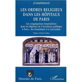 LES ORDRES RELIGIEUX DANS LES HÔPITAUX DE PARIS