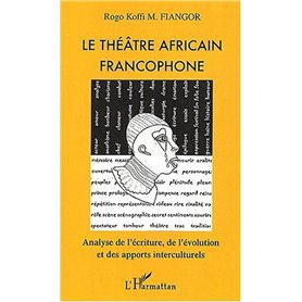 LE THÉÂTRE AFRICAIN FRANCOPHONE