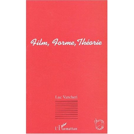 FILM, FORME, THÉORIE