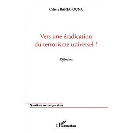 VERS UNE ÉRADICATION DU TERRORISME UNIVERSEL ?