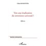 VERS UNE ÉRADICATION DU TERRORISME UNIVERSEL ?