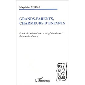 GRANDS-PARENTS, CHARMEURS D'ENFANTS