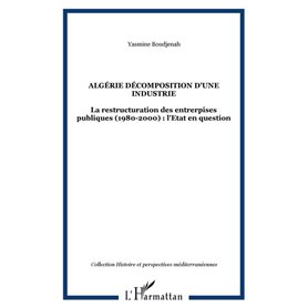 ALGÉRIE DÉCOMPOSITION D'UNE INDUSTRIE