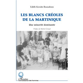 LES BLANCS CREOLES DE LA MARTINIQUE