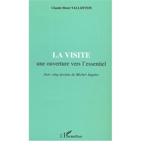 LA VISITE une ouverture vers l'essentiel