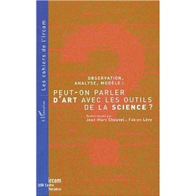OBSERVATION, ANALYSE, MODÈLE : PEUT-ON PARLER D'ART AVEC LES OUTILS DE LA SCIENCE ?