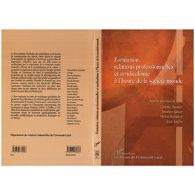 Formation, relations professionnelles et syndicalisme à l'heure de la société-monde