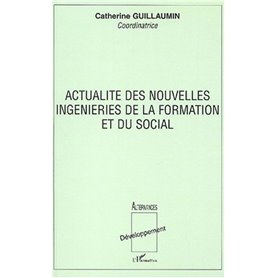 ACTUALITÉ DES NOUVELLES INGENIERIES DE LA FORMATION ET DU SOCIAL