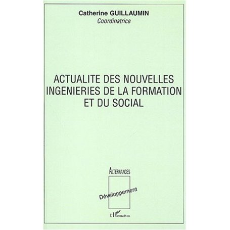 ACTUALITÉ DES NOUVELLES INGENIERIES DE LA FORMATION ET DU SOCIAL