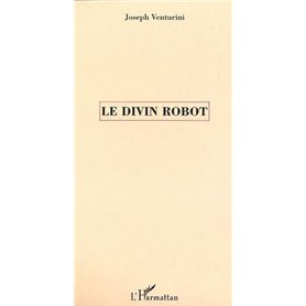 LE DIVIN ROBOT