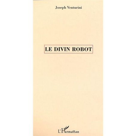 LE DIVIN ROBOT