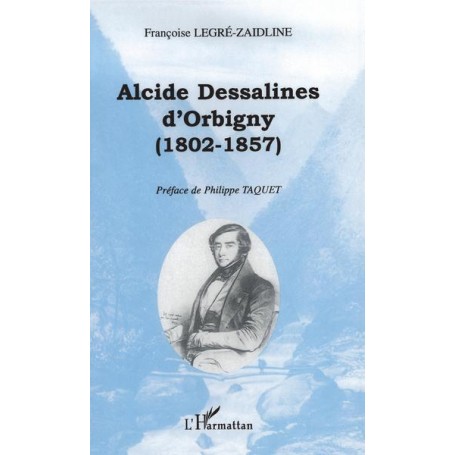 ALCIDE DESSALINES D'ORBIGNY (1802-1857)