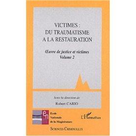 VICTIMES: DU TRAUMATISME A LA RESTAURATION