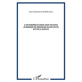 L'INTERPRÉTATION DES TEXTES JURIDIQUES RÉDIGÉS DANS PLUS D'U